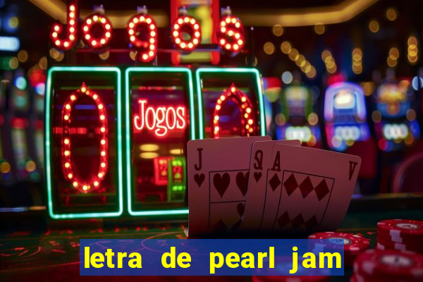 letra de pearl jam yellow ledbetter